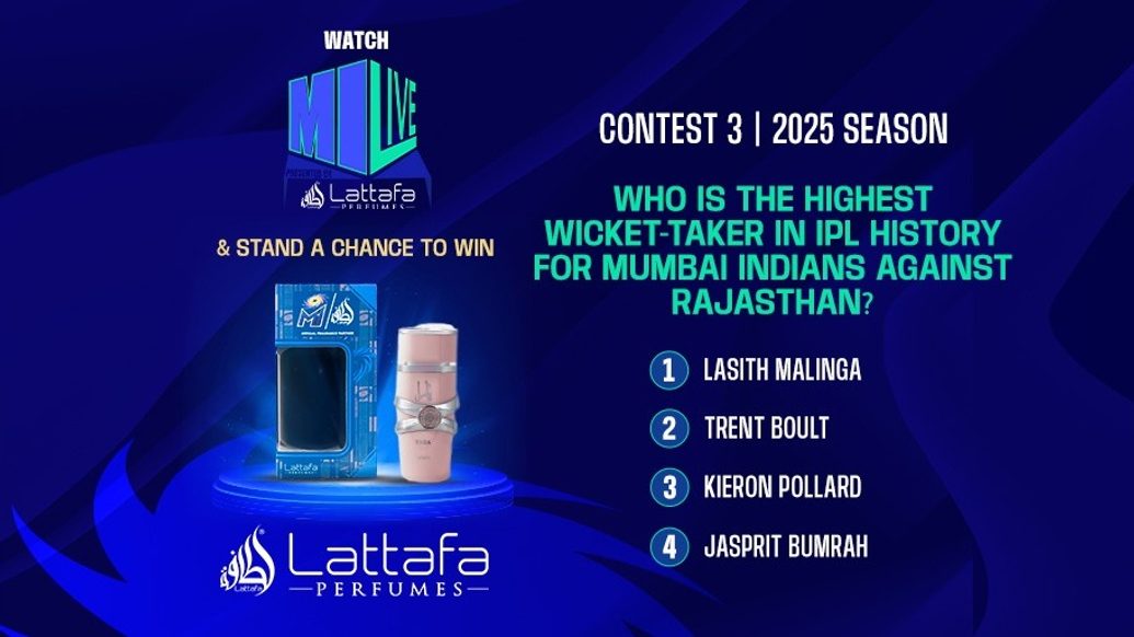 Contest 3 | 2025 season: Watch MI Live & Win Lattafa Perfumes - Mumbai Indians